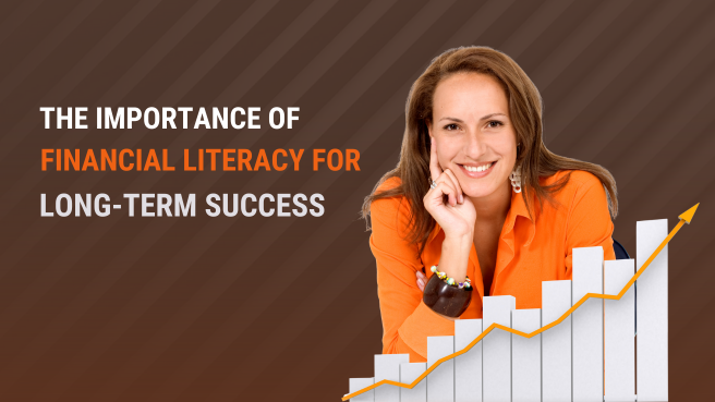 The Importance of Financial Literacy for Long-Term Success